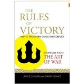 The Rules of Victory: How to Transform Chaos and Conflict--Strategies from "The Art of War" by James Giman, Barry Boyce
